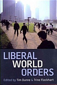 Liberal World Orders (Hardcover)