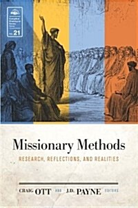 Missionary Methods: Research, Reflections, and Realities (Paperback)