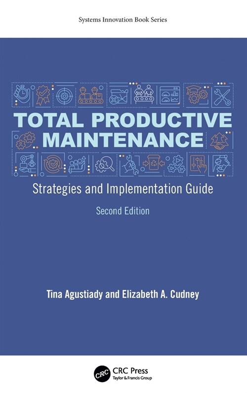Total Productive Maintenance : Strategies and Implementation Guide (Hardcover, 2 ed)