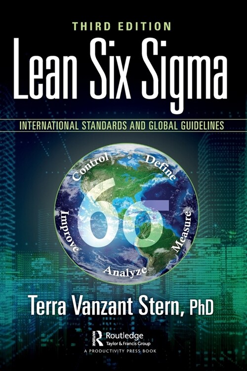 Lean Six Sigma : International Standards and Global Guidelines (Hardcover, 3 ed)