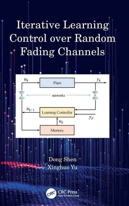 Iterative Learning Control over Random Fading Channels (Hardcover, 1)