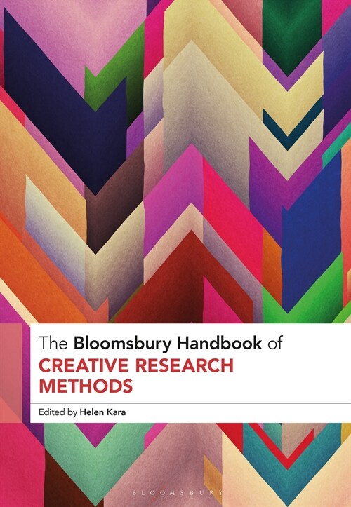 The Bloomsbury Handbook of Creative Research Methods (Hardcover)