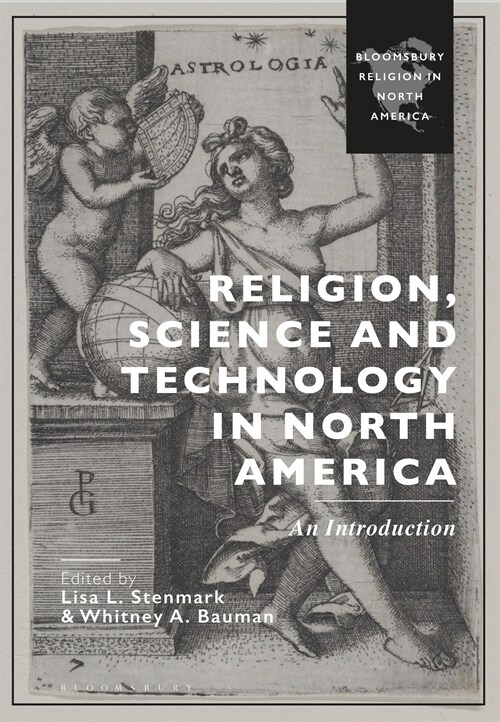 Religion, Science and Technology in North America : An Introduction (Paperback)