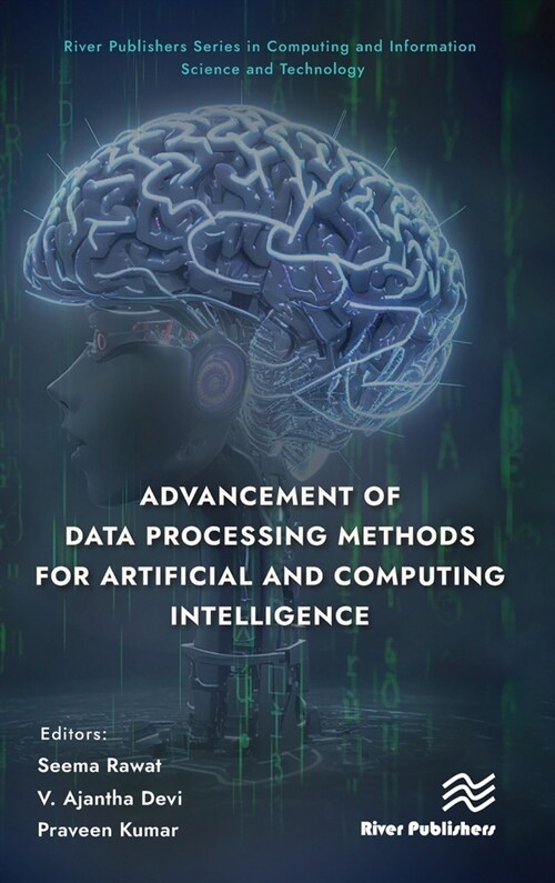 Advancement of Data Processing Methods for Artificial and Computing Intelligence (Hardcover, 1)