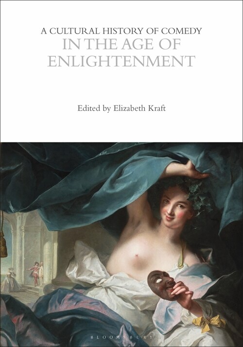 A Cultural History of Comedy in the Age of Enlightenment (Paperback)