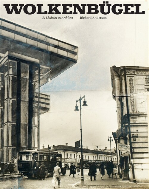 Wolkenb?el: El Lissitzky as Architect (Hardcover)