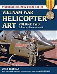 Vietnam War Helicopter Art: U.S. Army Rotor Aircraft (Paperback)