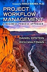 Project Workflow Management: A Business Process Approach (Hardcover)