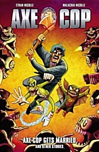 Axe Cop Gets Married (Paperback)
