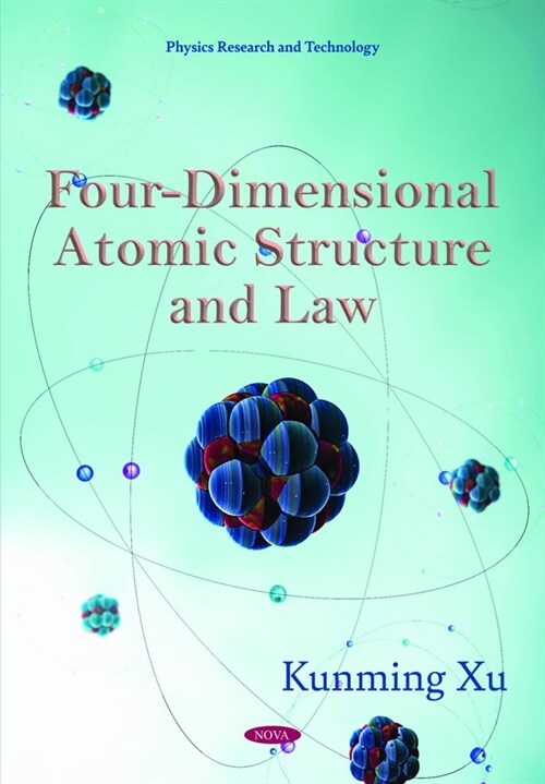 Four-Dimensional Atomic Structure and Law (Hardcover)