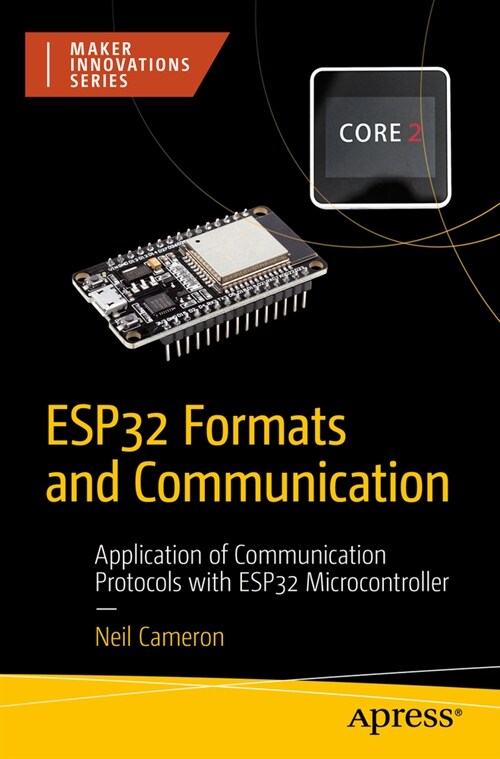 ESP32 Formats and Communication: Application of Communication Protocols with ESP32 Microcontroller (Paperback)