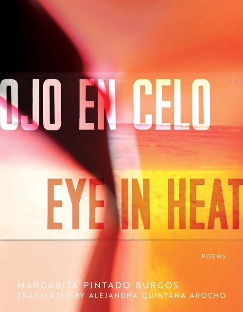 Ojo En Celo / Eye in Heat: Poems (Paperback)