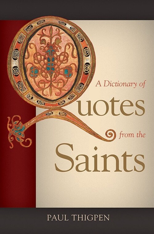 A Dictionary of Quotes from the Saints (Paperback)