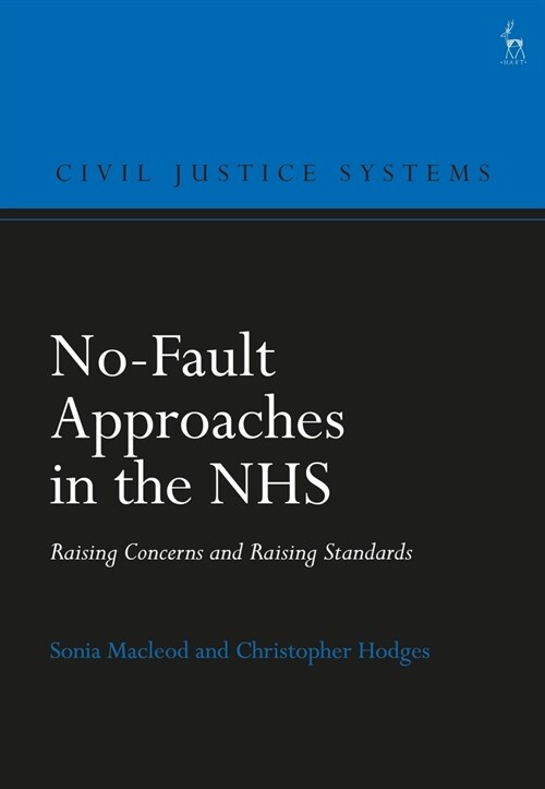 No-Fault Approaches in the NHS : Raising Concerns and Raising Standards (Paperback)