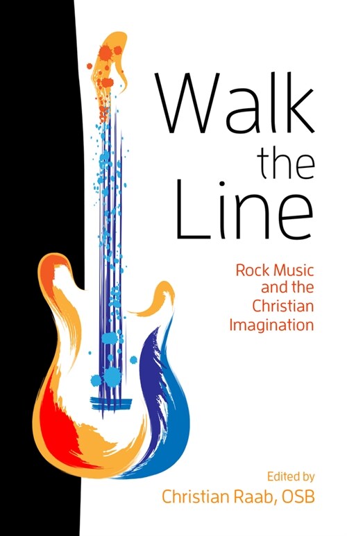 Walk the Line: Rock Music and the Christian Imagination (Paperback)