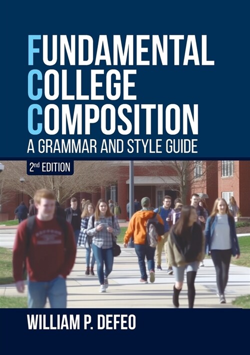 Fundamental College Composition: A Grammar and Style Guide (2nd Edition) (Paperback, 2, Edition)