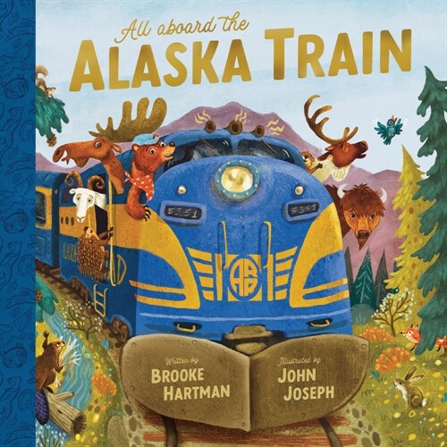 All Aboard the Alaska Train (Hardcover)