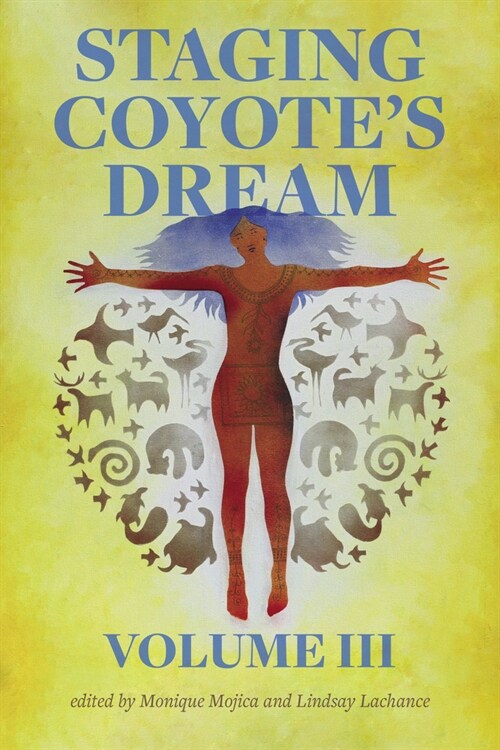 Staging Coyotes Dream, Vol. 3 (Paperback)