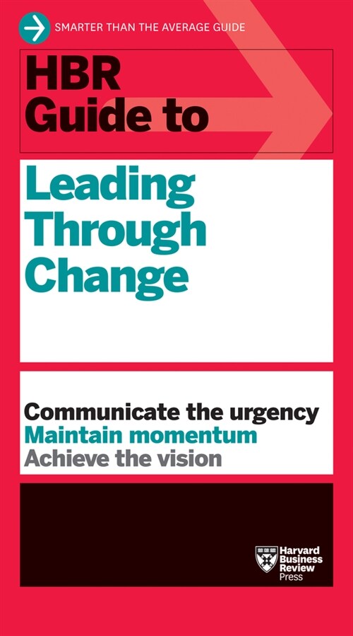 HBR Guide to Leading Through Change (Hardcover)