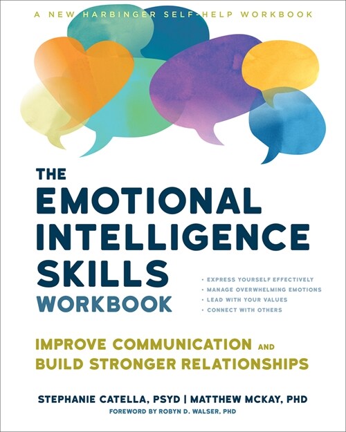 The Emotional Intelligence Skills Workbook: Improve Communication and Build Stronger Relationships (Paperback)