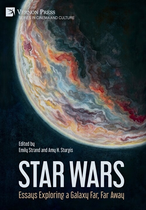 Star Wars: Essays Exploring a Galaxy Far, Far Away (Hardcover)