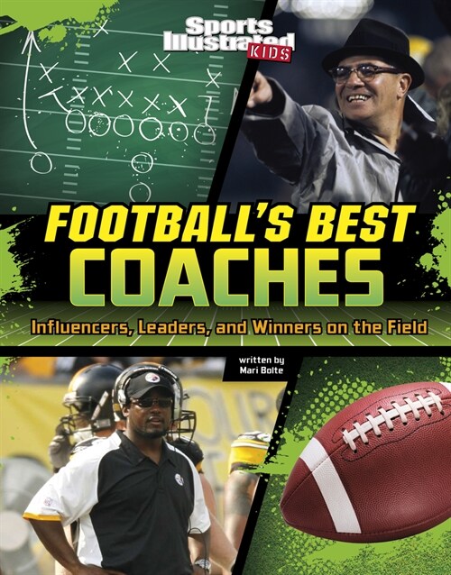 Footballs Best Coaches: Influencers, Leaders, and Winners on the Field (Hardcover)