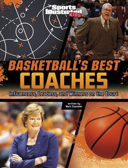 Basketballs Best Coaches: Influencers, Leaders, and Winners on the Court (Paperback)