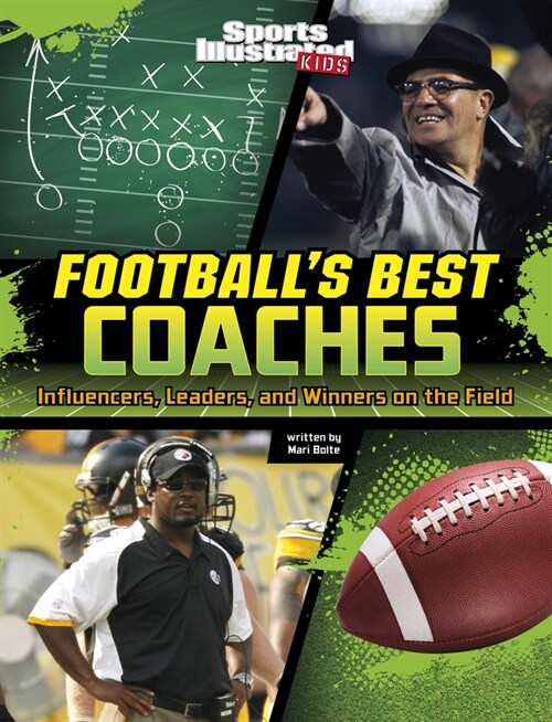 Footballs Best Coaches: Influencers, Leaders, and Winners on the Field (Paperback)