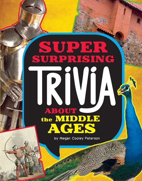 Super Surprising Trivia about the Middle Ages (Hardcover)
