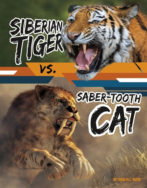 Siberian Tiger vs. Saber-Tooth Cat (Hardcover)