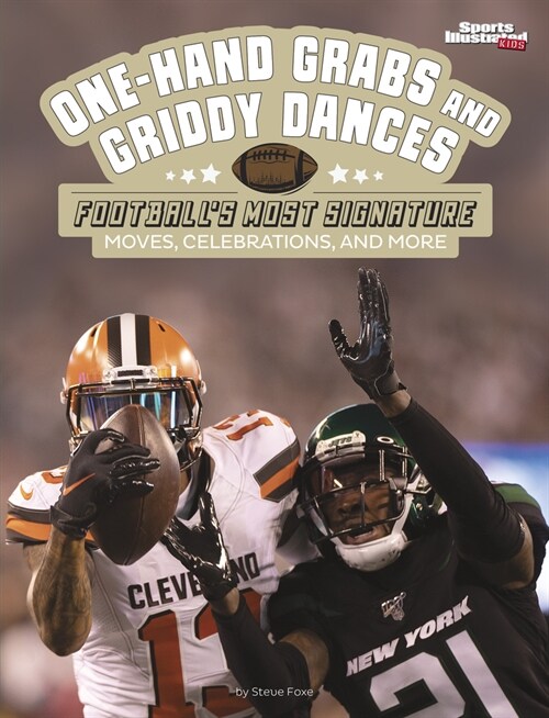 One-Hand Grabs and Griddy Dances: Footballs Most Signature Moves, Celebrations, and More (Paperback)