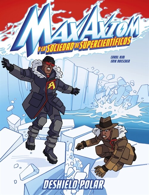 Deshielo Polar: Una Aventura de Max Axiom, S?ercient?ico (Paperback)