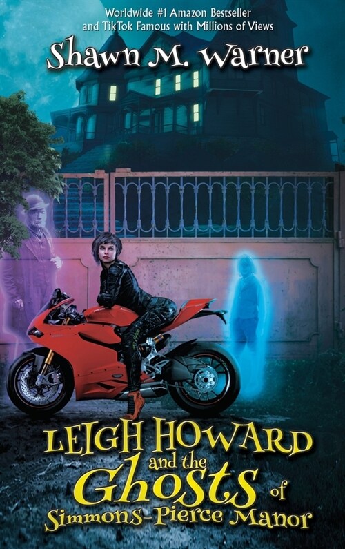 Leigh Howard and the Ghosts of Simmons-Pierce Manor (Hardcover)