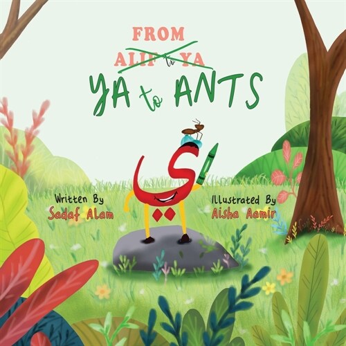 From Ya to Ants: An Arabic Alphabet Book for Kids (Paperback)