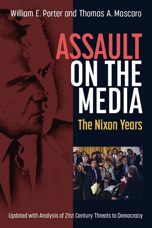 Assault on the Media: The Nixon Years (Paperback)