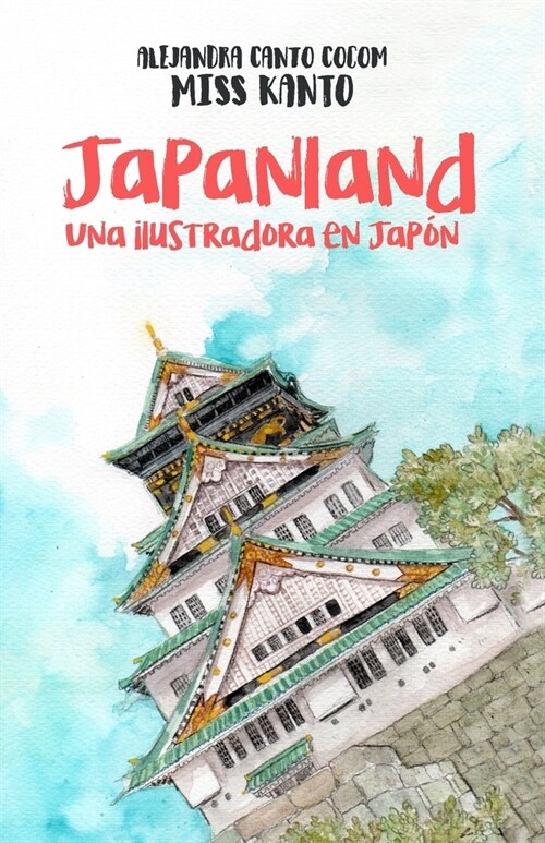 Japanland: Una ilustradora en Jap? (Paperback)