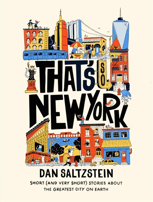Thats So New York: Short (and Very Short) Stories about the Greatest City on Earth (Paperback)