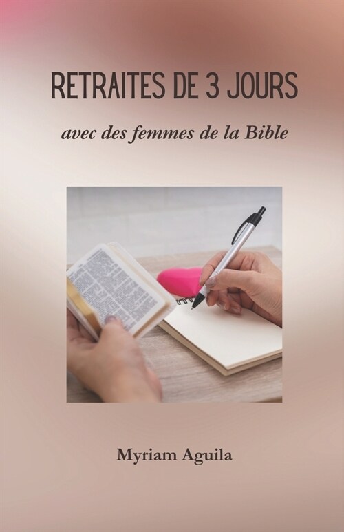 Retraites de 3 jours avec des femmes de la Bible (Paperback)