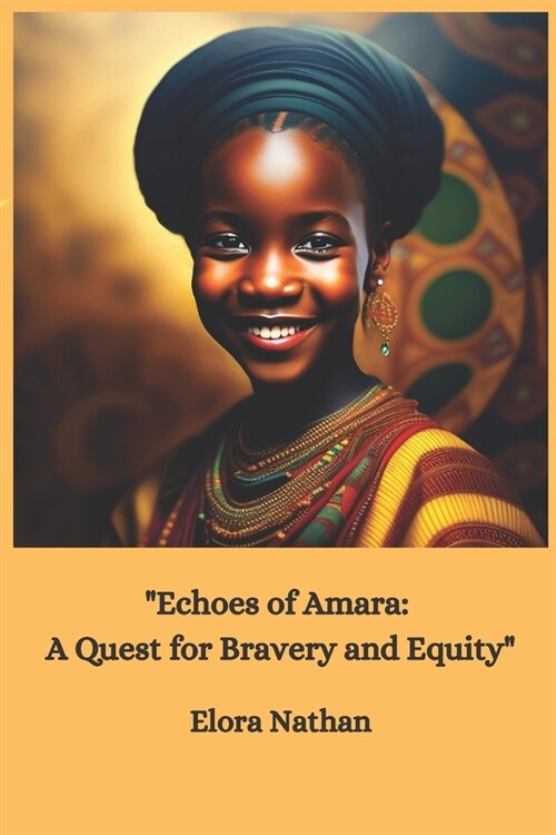 Echoes of Amara: A Quest for Bravery and Equity (Paperback)