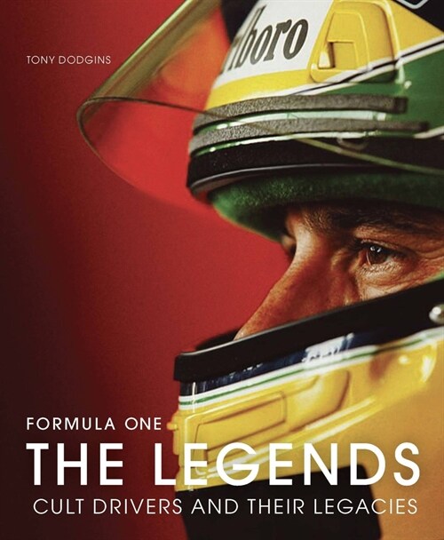 Formula One: The Legends : Cult drivers and their legacies (Hardcover)