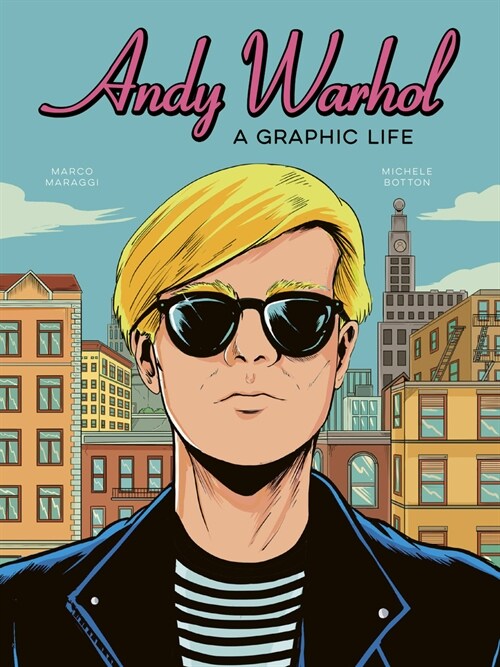 Andy Warhol: A Graphic Biography (Hardcover)