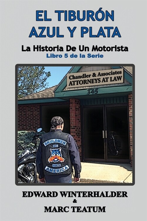 El Tibur? Azul Y Plata: La Historia De Un Motorista (Libro 5 de la Serie) (Paperback)