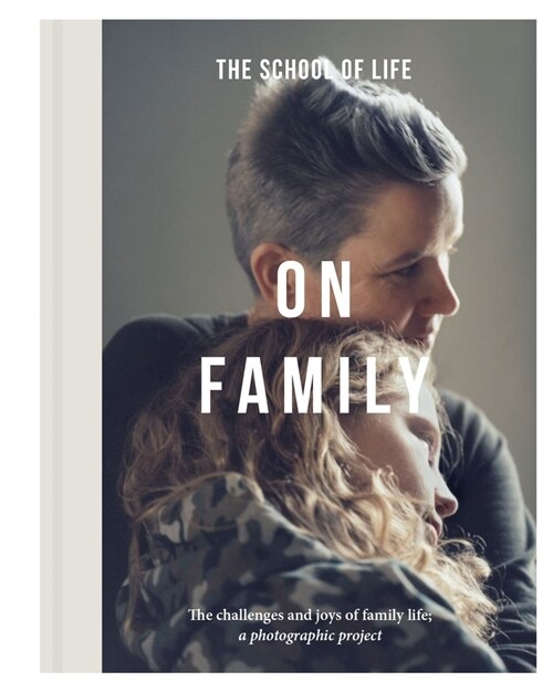 On Family : the joys and challenges of family life; a photographic project (Hardcover)