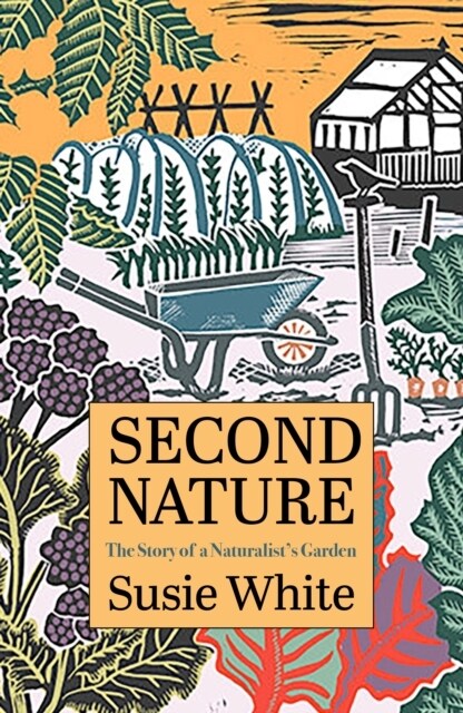 Second Nature : The Story of a Naturalists Garden (Paperback)