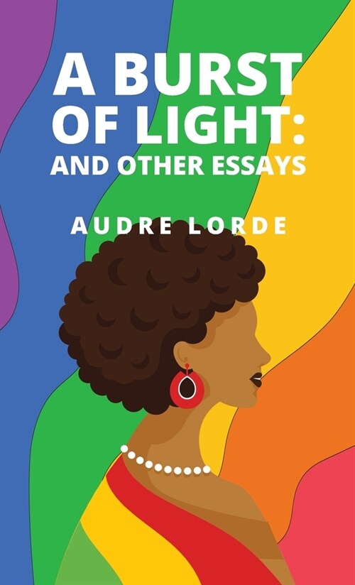A Burst of Light: and Other Essays (Hardcover)