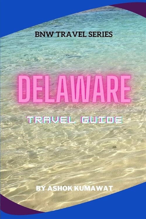 Delaware Travel Guide (Paperback)