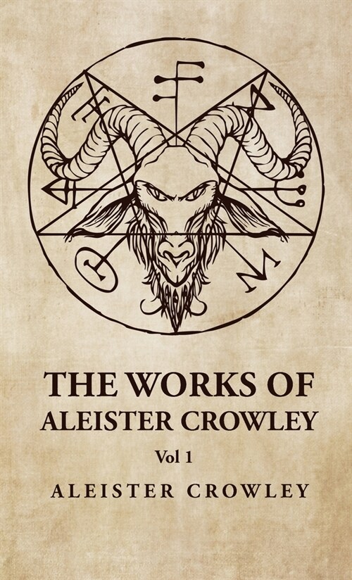 The Works of Aleister Crowley Vol 1 (Hardcover)