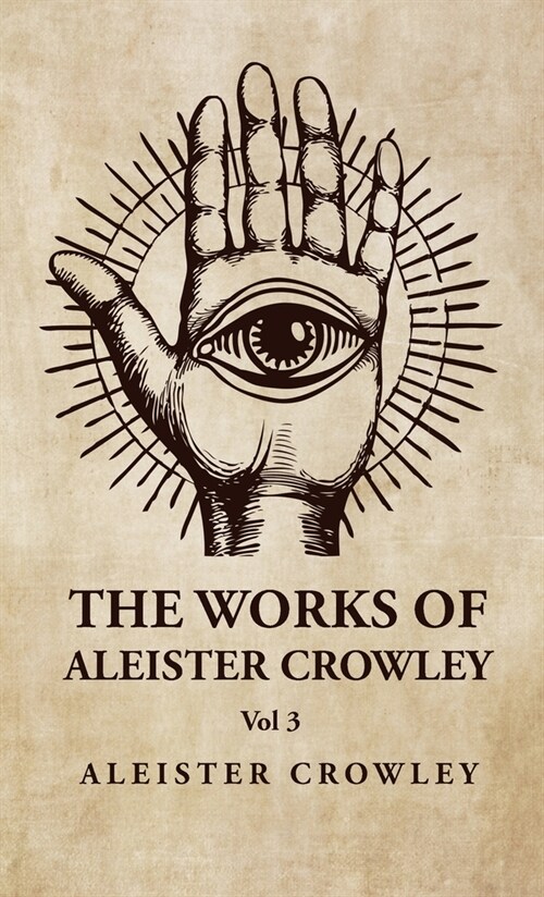 The Works of Aleister Crowley Vol 3 (Hardcover)