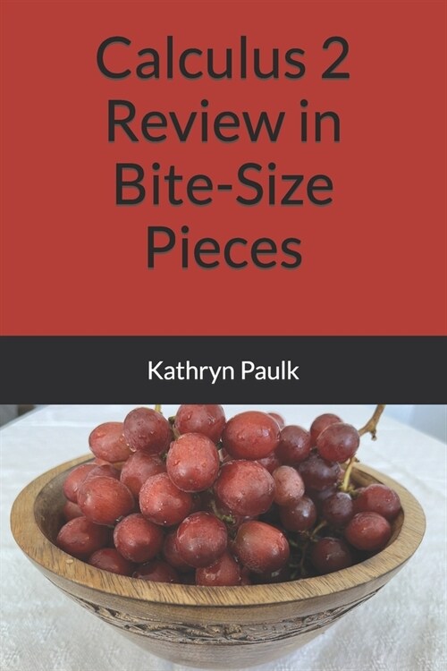 Calculus 2 Review in Bite-Size Pieces (Paperback)