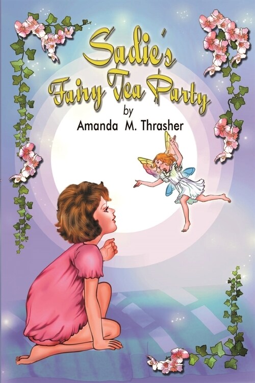 Sadies Fairy Tea Party (Paperback)